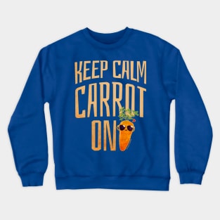 Keep Calm Carrot On Crewneck Sweatshirt